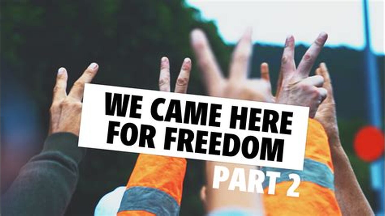 WE CAME HERE FOR FREEDOM ...pt 2 of 2 ... Documentary