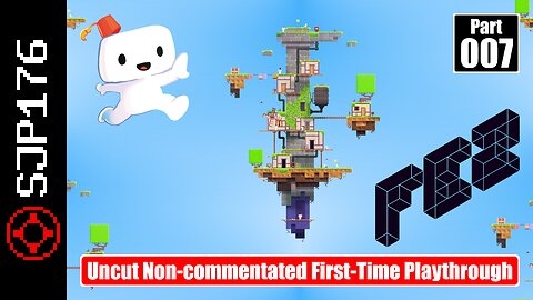 Fez—Part 007—Uncut Non-commentated First-Time Playthrough