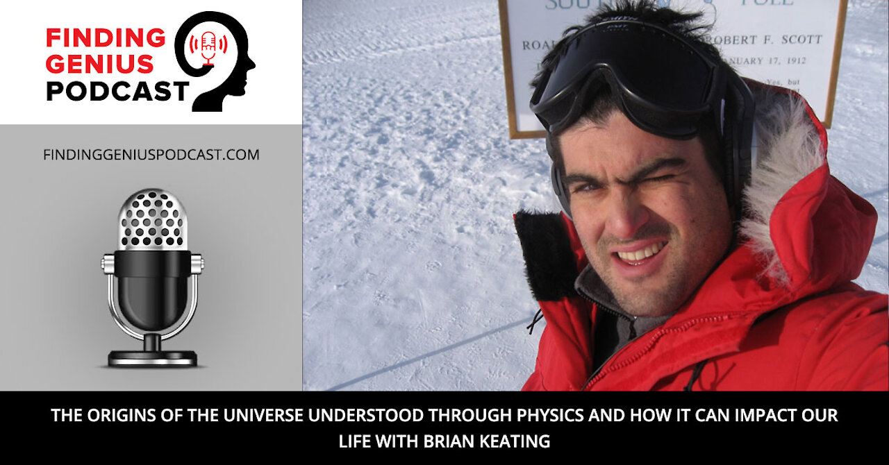 The Origins of the Universe Understood Through Physics and How It Can Impact Our Life