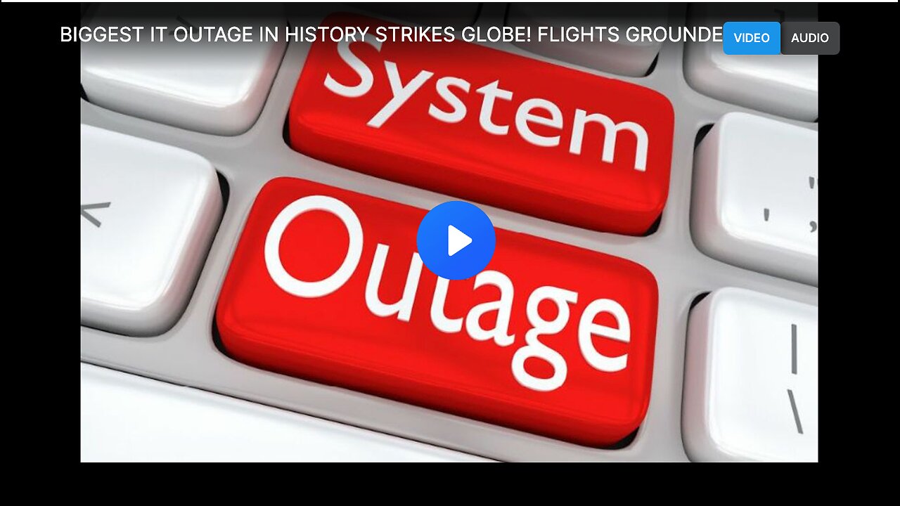 The biggest IT outage in history striking the world