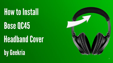 How to lnstall Bose QC45 Headphones Headband Cover | Geekria