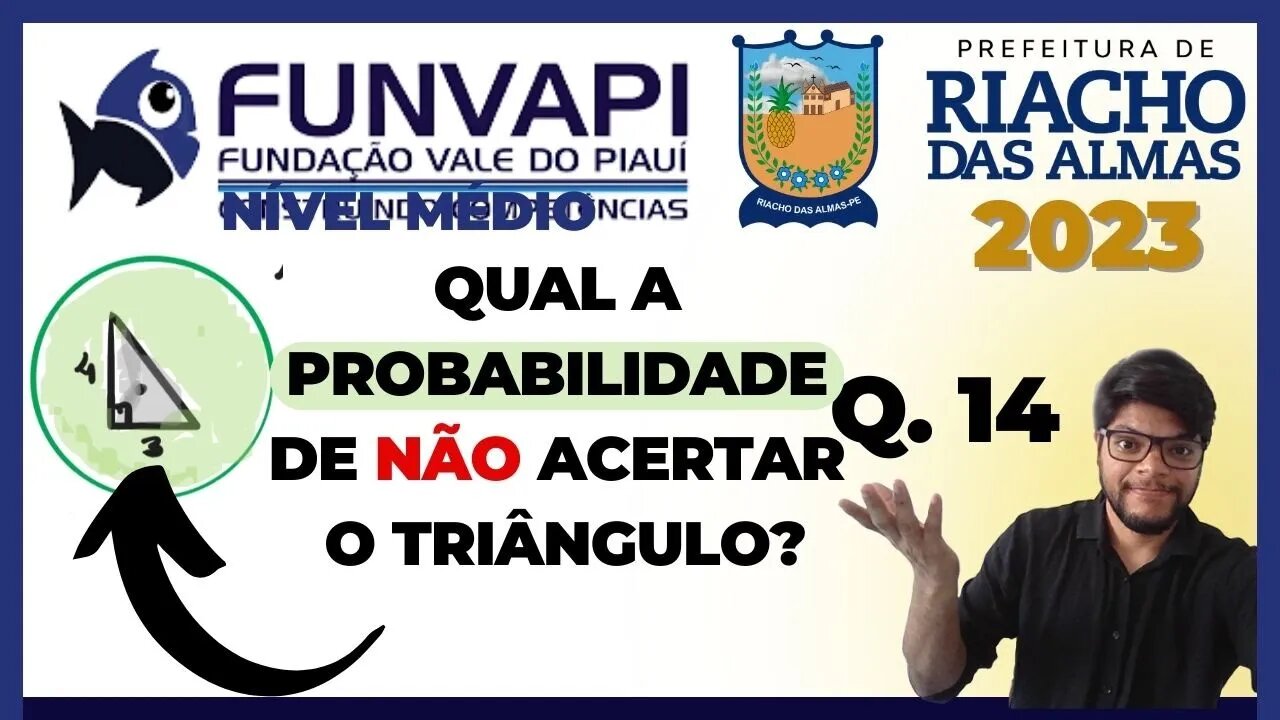 Qual a probabilidade do dardo não ter atingido o triângulo? Prova de Riacho das Almas 2023| FUNVAPI