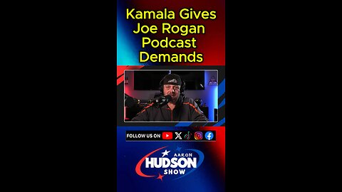 Kamala Sends Demands To Joe Rogan Experience