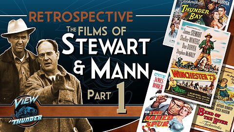 James Stewart & Anthony Mann - PART 1 - Movie Reviews / Retrospective