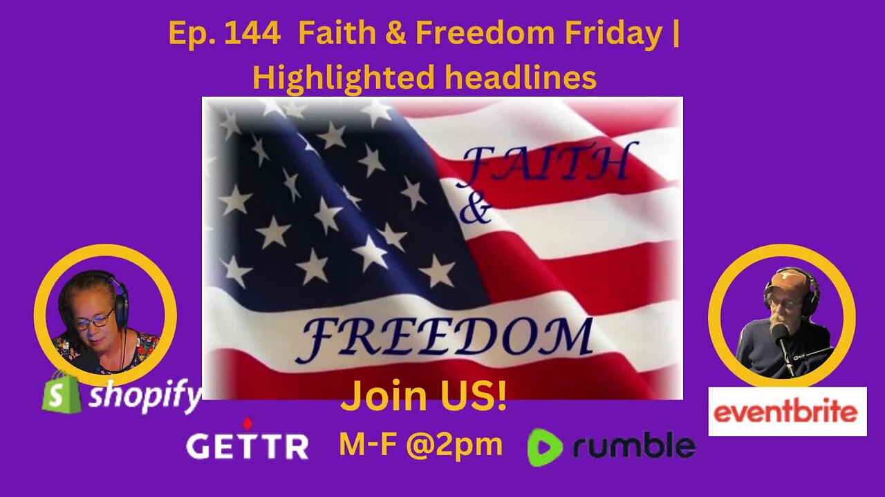 Ep. 144 - Freedom Friday | Highlighted headlines