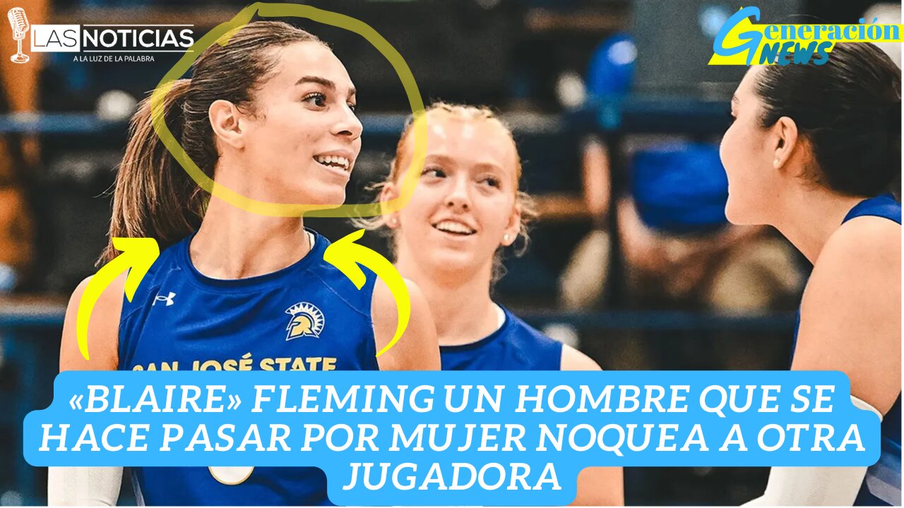 «Blaire» Fleming un hombre que se hace pasar por mujer noquea a otra jugadora