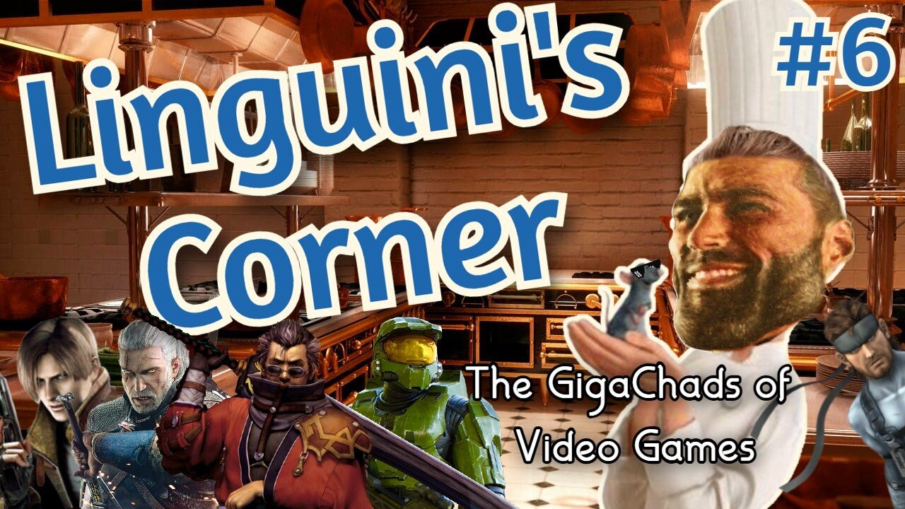 Linguini's Corner - The GigaChads of Video Games