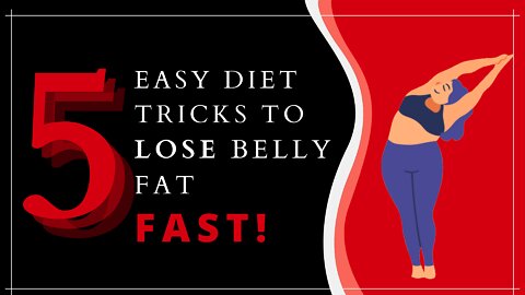 5 Easy Diet Tips To Lose Belly Fat FAST!