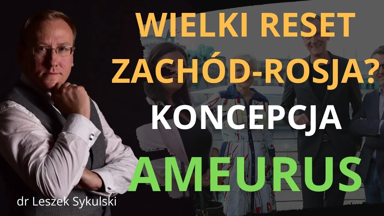 Wielki reset Zachód-Rosja? Koncepcja AMEURUS | Odc. 521 - dr Leszek Sykulski