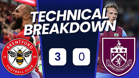 Brentford 3 Burnley 0 technical analysis