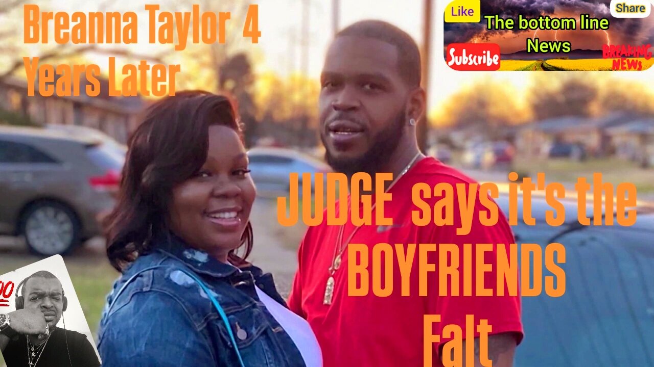 Breaking News: Judge rules Breonna Taylor's boyfriend was the cause of Death