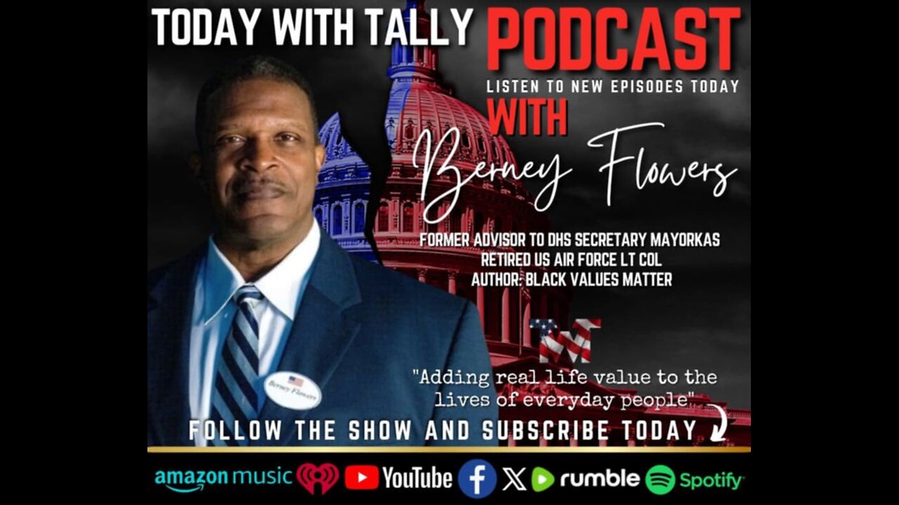 Episode 248 | Berney Flowers, Former DHS Advisor - Author, "Black Values Matter"