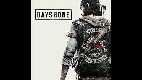 Days Gone Episode 1 -- I got a death wish.