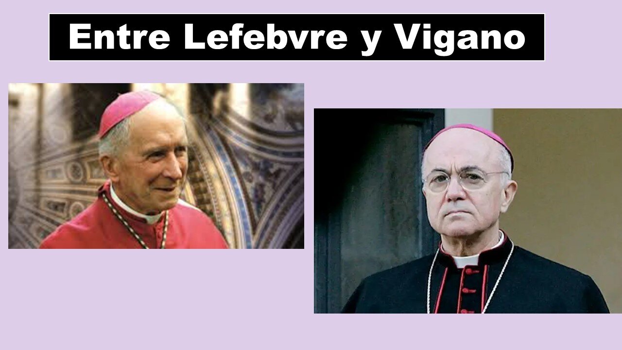 ENTRE LEFEBVRE Y VIGANO