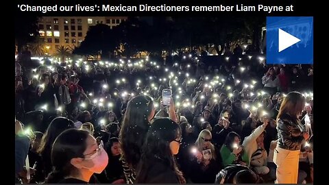 'Changed our lives': Mexican Directioners remember Liam Payne at vigil