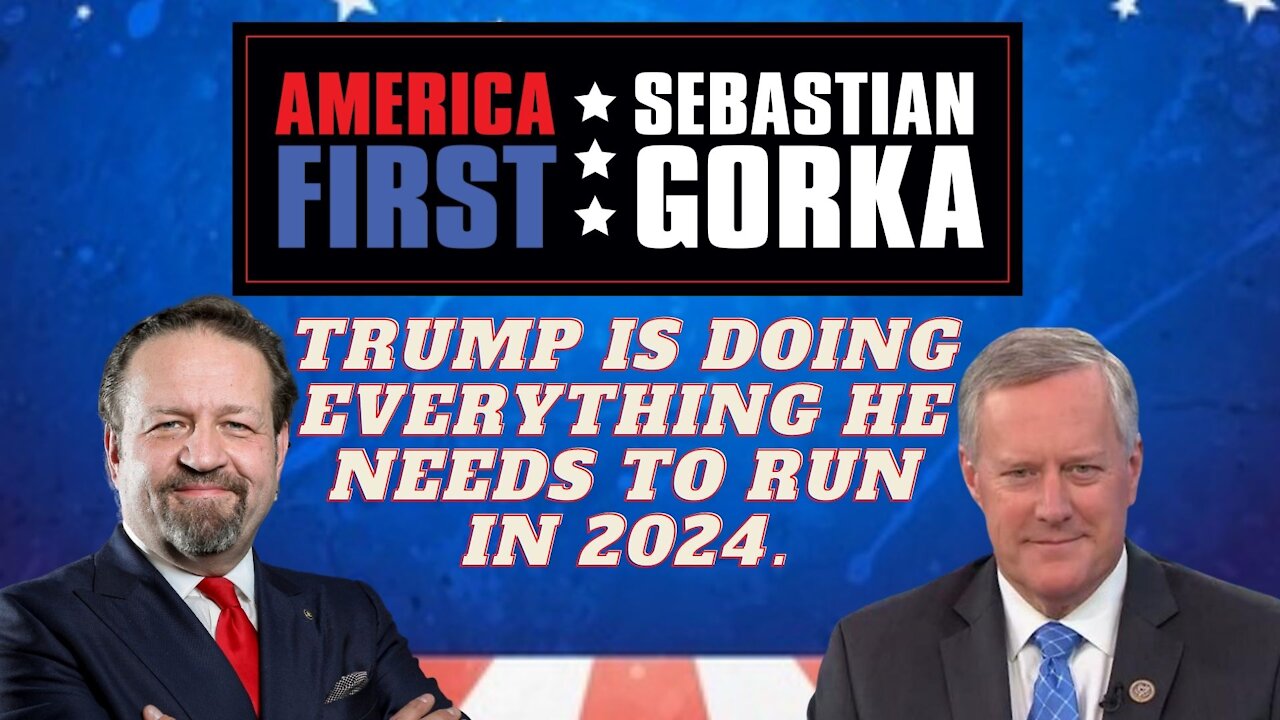 Trump is doing everything he needs to run in 2024. Mark Meadows with Dr. Gorka on AMERICA First