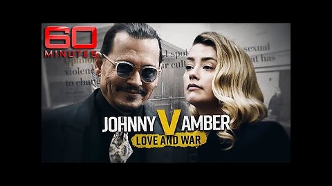 Johnny Depp vs Amber Heard: Love and War