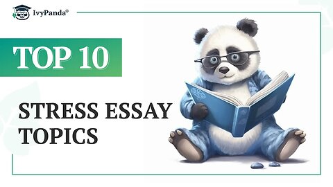 TOP-10 Stress Essay Topics