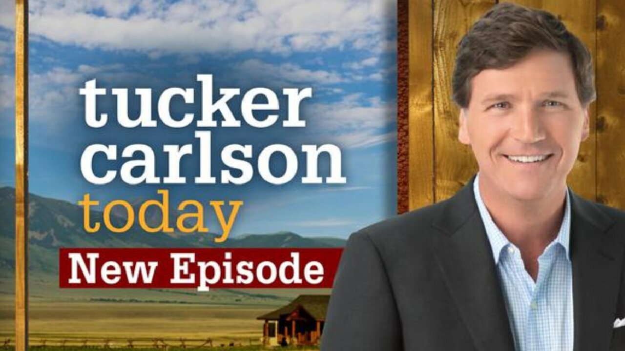 Tucker Carlson Today | New Episode