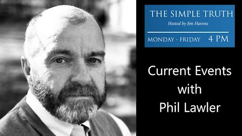 Current Events with Phil Lawler | The Simple Truth hosted by Jim Havens