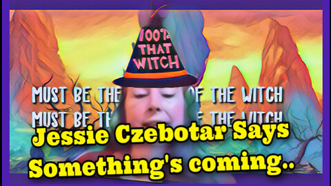 Jessie Czebotar says something’s coming…