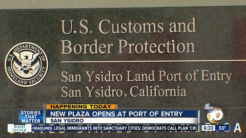 New pedestrian plaza opening at San Ysidro Port of Entry