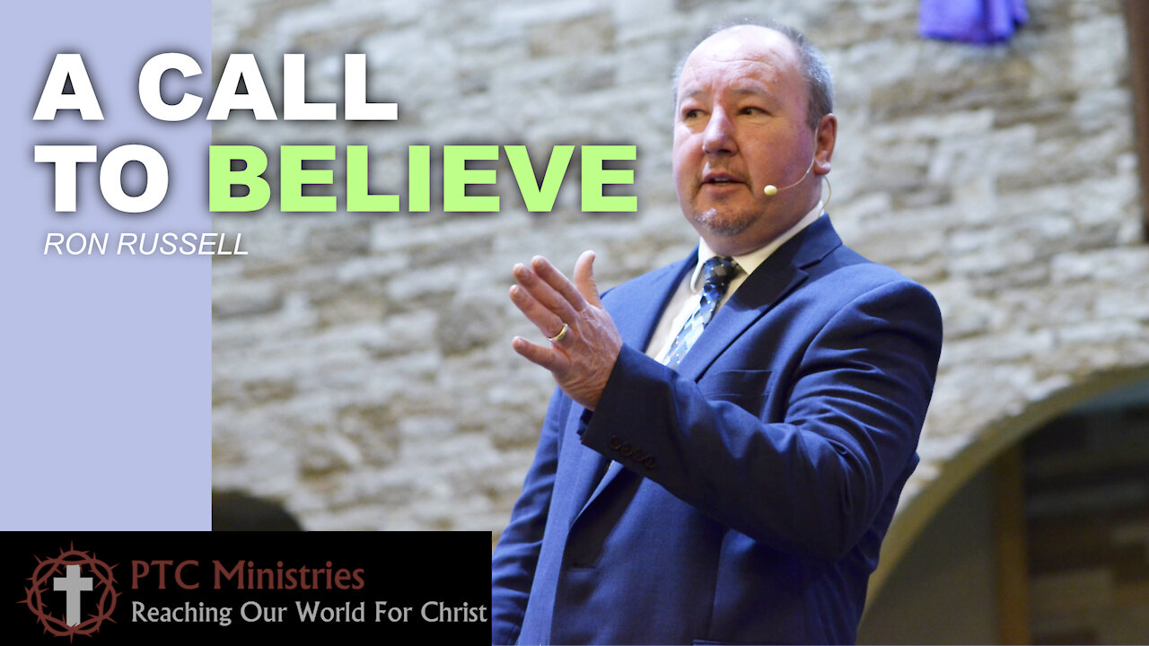 "A Call to Believe" | Pastor Ron Russell