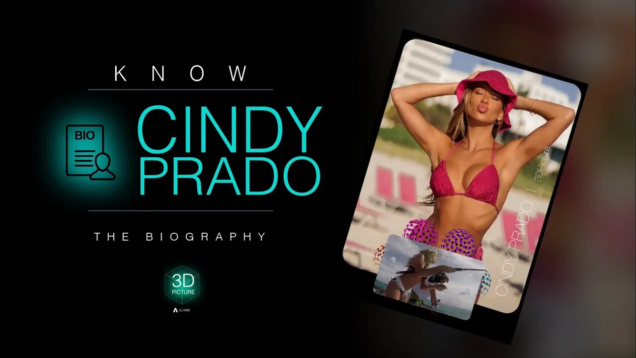 Do you know the amazing life of CINDY PRADO? - 3D Picture [ 4K - 60 FPS ]