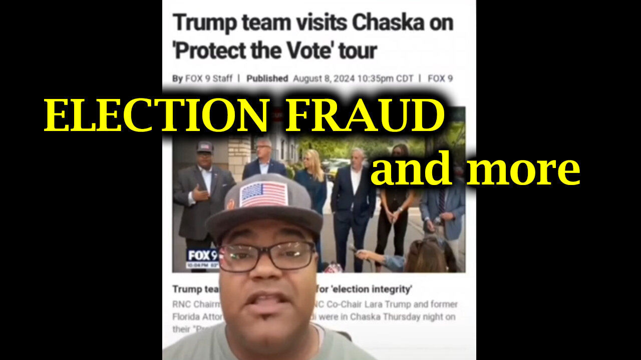 Election Fraud And More