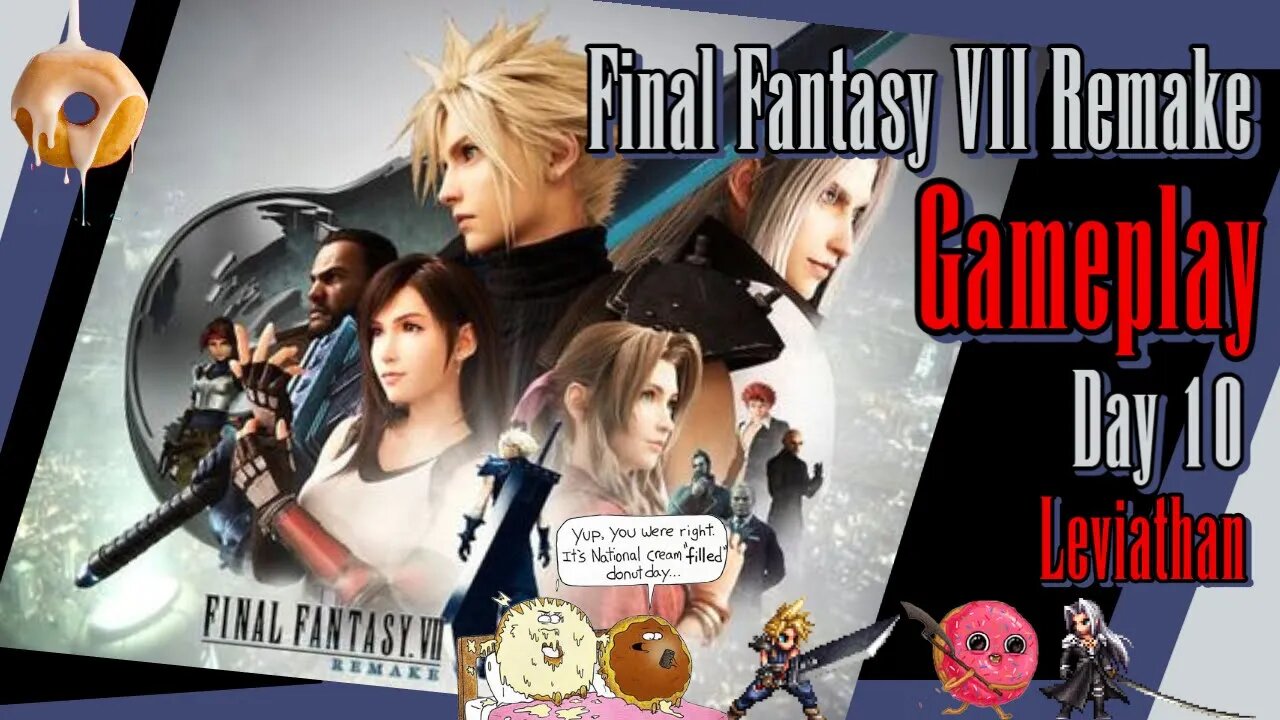 Final Fantasy 7 Remake Day 10. Leviathan Fight, Chapter 16, LETS PLAY!