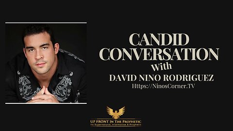 Candid Conversation With David NINO Rodriguez