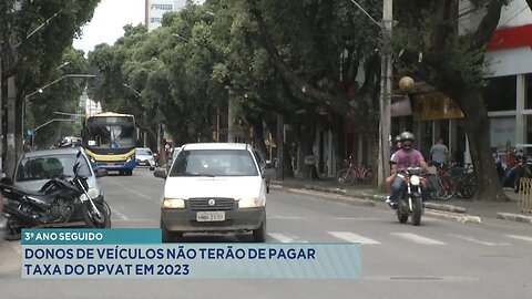 3º Ano Seguido: Donos de Veículos não Terão de Pagar Taxa do DPVAT em 2023.