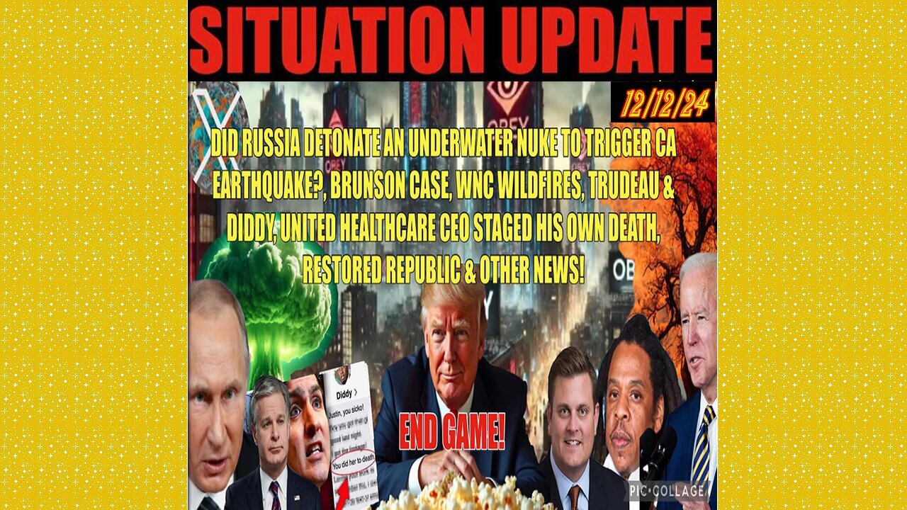 SITUATION UPDATE 12/12/24 - No way out, Nuke Earthquake, Brunson, Wnc Wildfires, Vt Intel, Trudeau