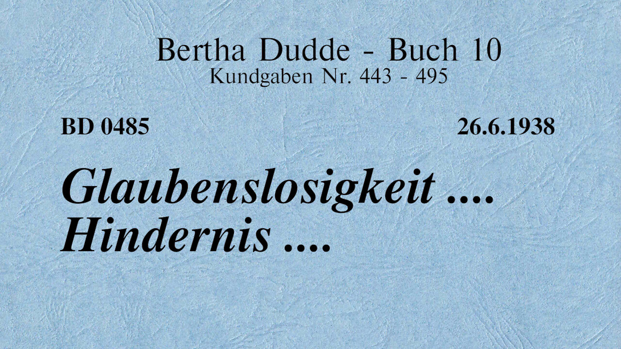 BD 0485 - GLAUBENSLOSIGKEIT .... HINDERNIS ....
