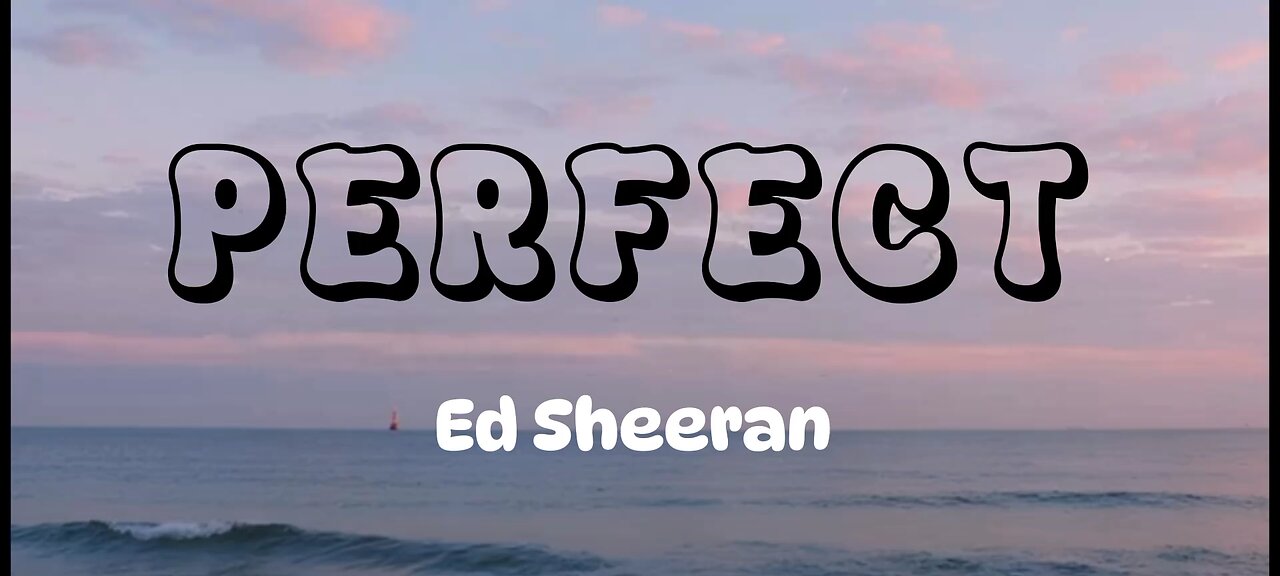 Ed Sheeran – Perfect [Lyrics]