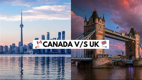 Canada v/s UK London / Best Country in the world Canada 🇨🇦 Or London Uk 🇬🇧