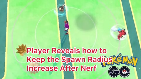 Player Reveals how to Keep the Spawn Radius Increase After Nerf