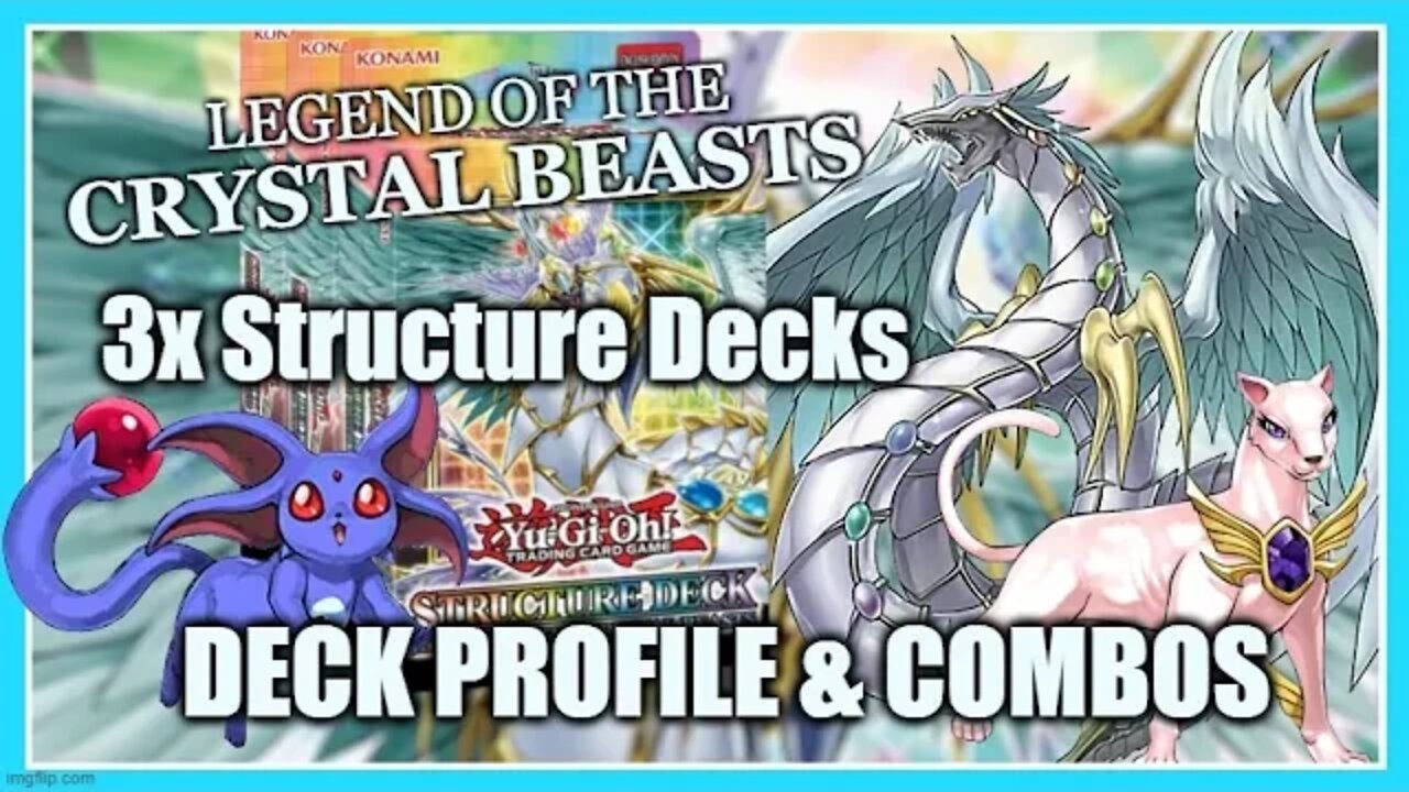 Legend of the Crystal Beasts/ 3 Structure Decks/ Deck Profile & Combos