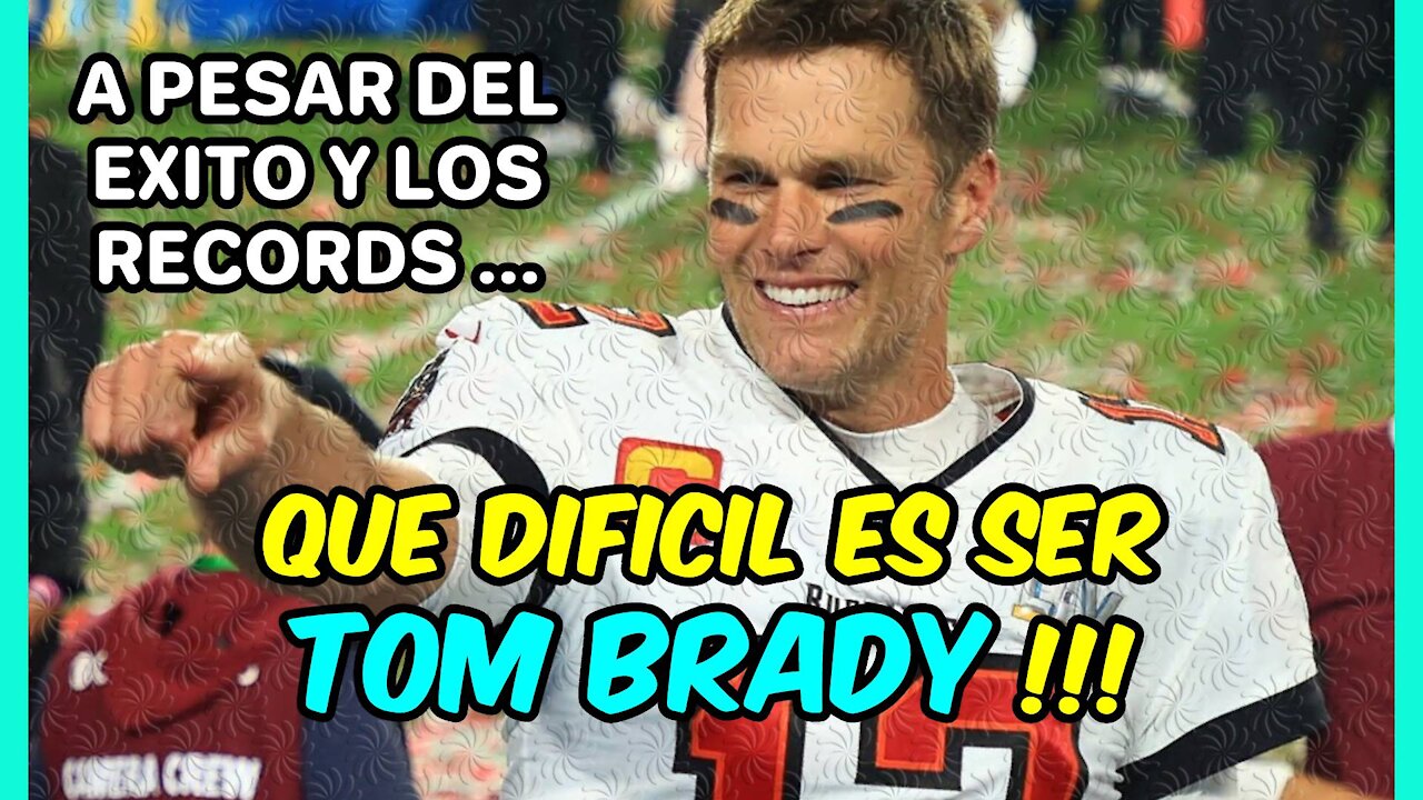 Qué DIFICIL es ser TOM BRADY!!! Reflexión sobre el ÉXITO y GLAMUR de hoy, pero y ... MAÑANA?