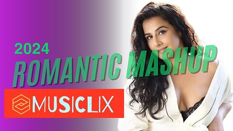 Romantic songs mashup Bollywood latest 2024