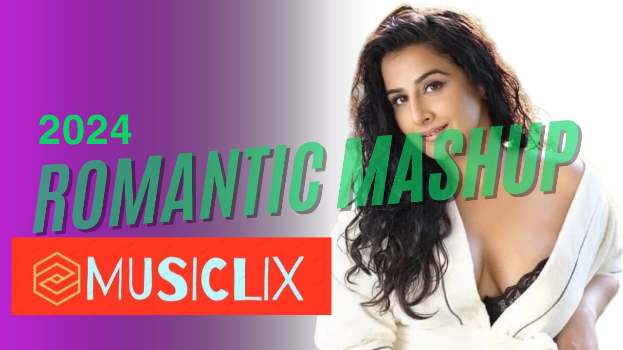 Romantic songs mashup Bollywood latest 2024