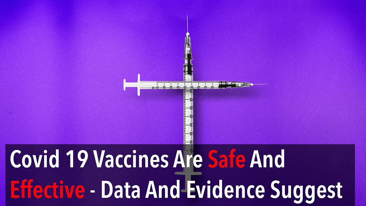 Covid-19 Vaccines Are Safe And Effective - Data And Evidence Provided For Vaccine Worshippers