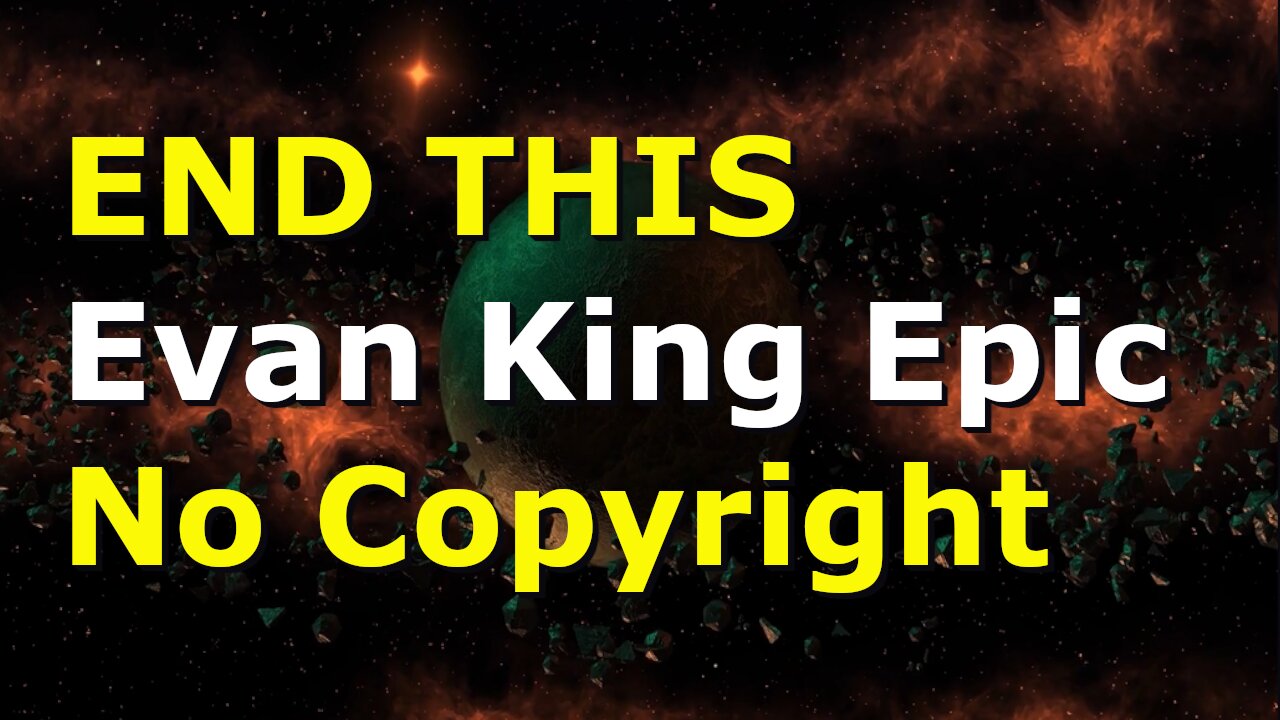 END THIS Evan King Epic No Copyright