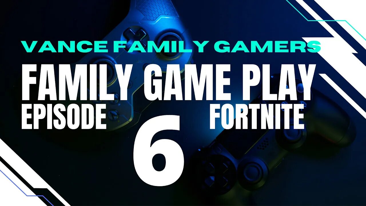 Fortnite | Family Game Play | Episode 6