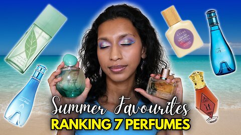 RANKING 7 Favourite Summer Perfumes