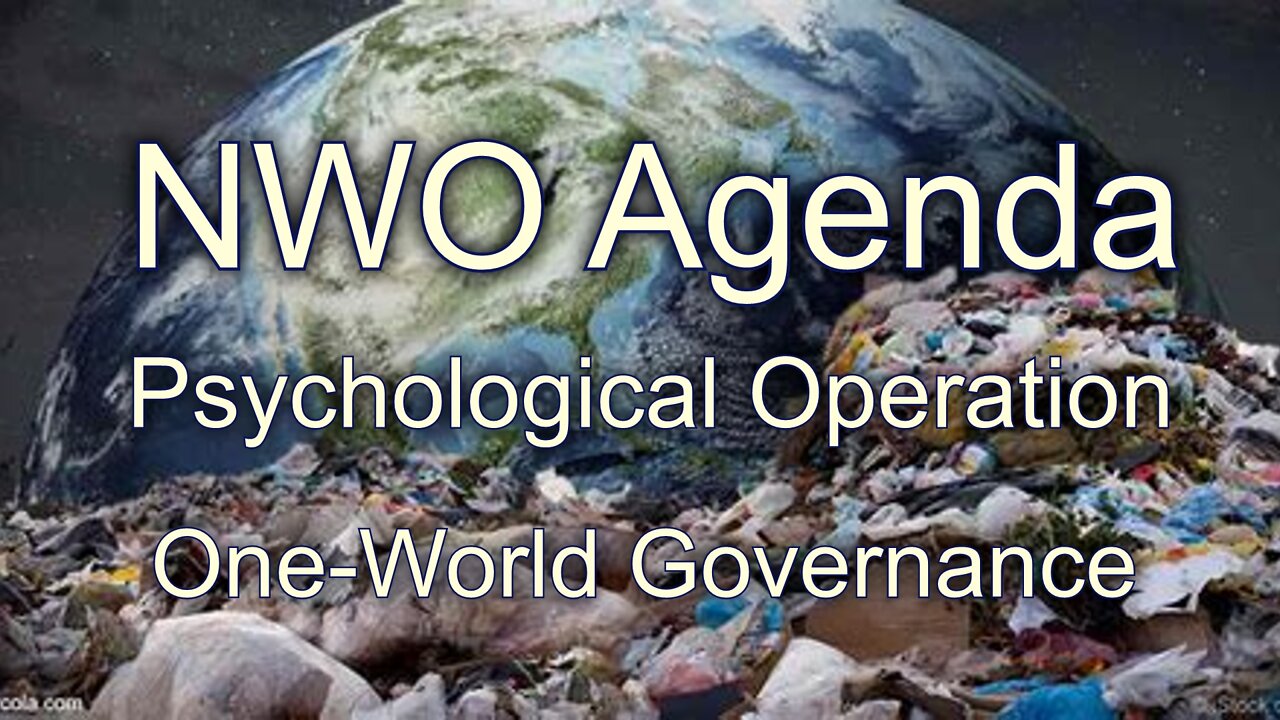 Psychological Operation, NWO Agenda One World Governance