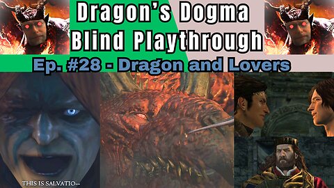 Dragon's Dogma DA: Budjo Blind Playthrough Ep. #28 - Dragon and Lovers