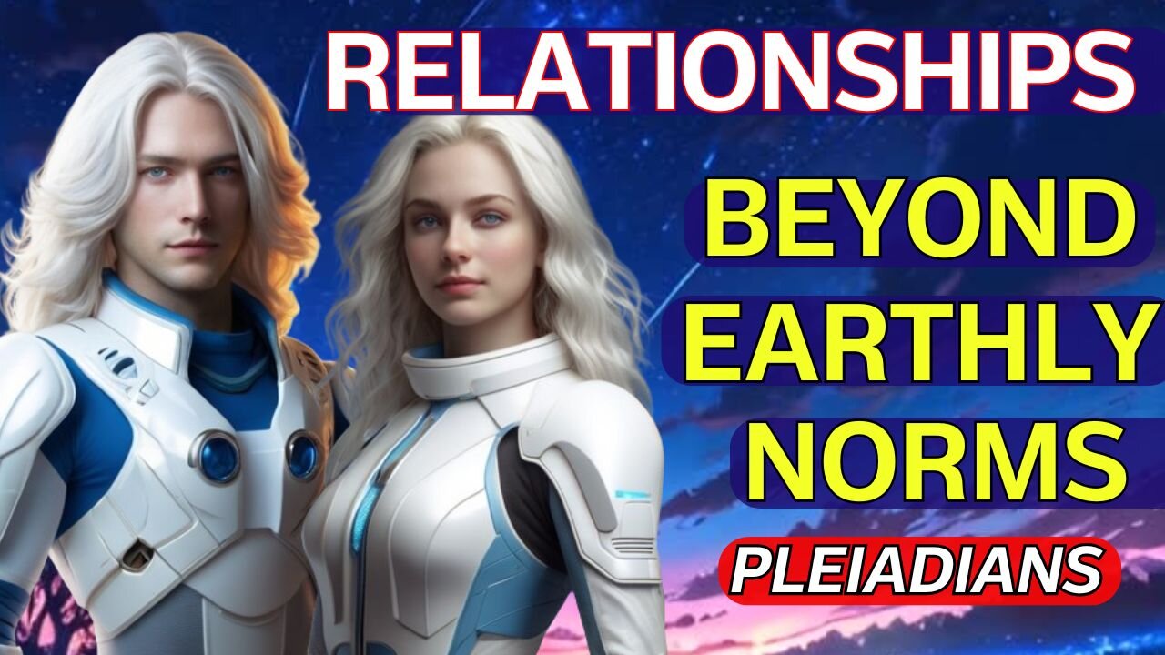 Pleiadian S эх and Love: Ethics, Family, Relationships Inside Pleiadian Society