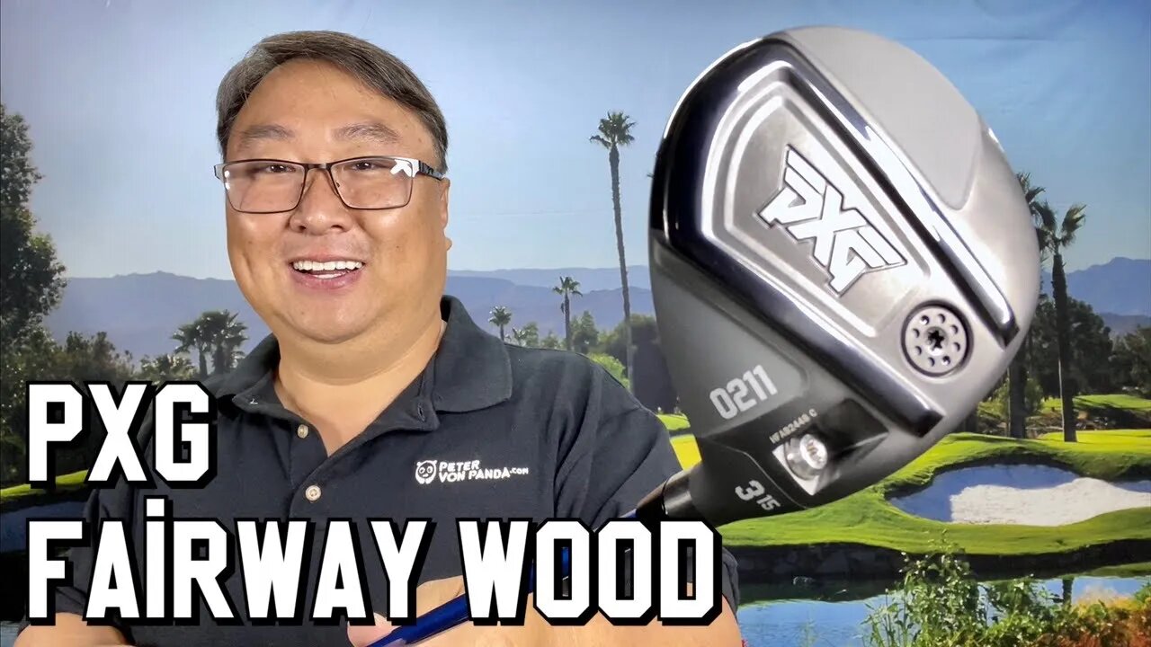 AFFORDABLE 2021 PXG 0211 FAIRWAY WOOD REVIEW