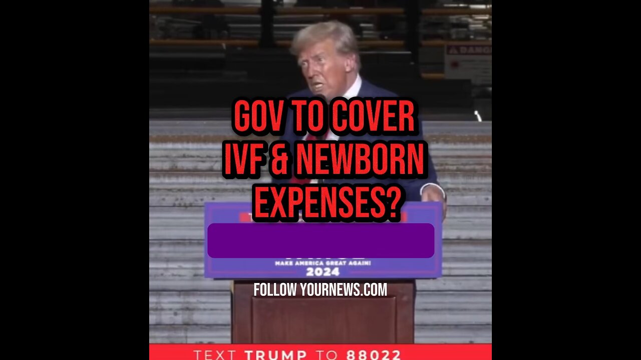 IVF COVERED & NEWBORN EXPENSES UNTAXED UNDER TRUMP